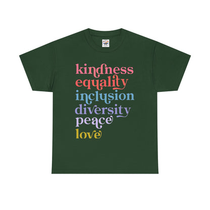 Kindness Equality Inclusion Diversity Peace Love T-Shirt