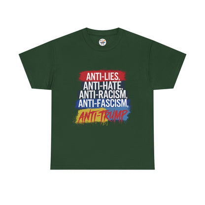 Anti-Lies Anti-Hate Anti-Racism Anti-Fascism Anti-Trump T-Shirt