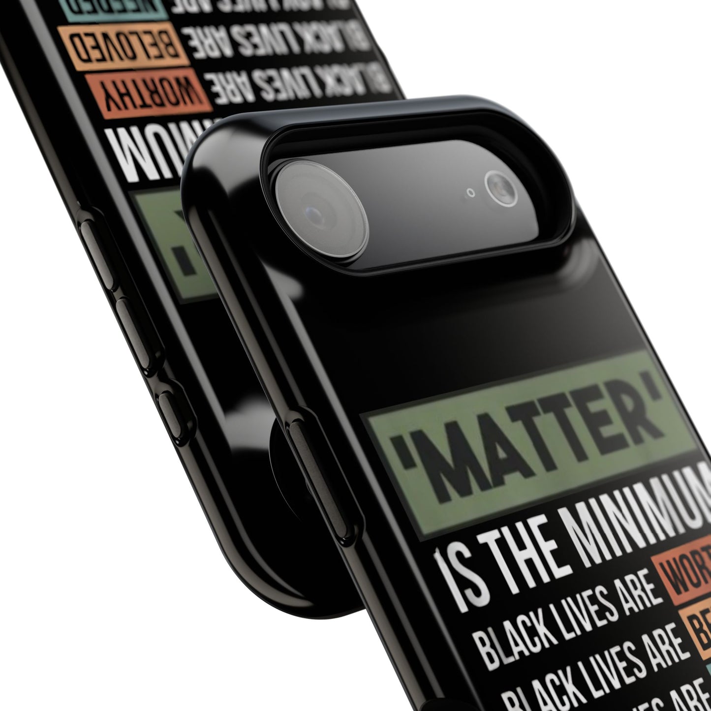 Impact-Resistant Phone Case — "Matter is the Minimum: Black Lives Are Worthy, Beloved, Needed"