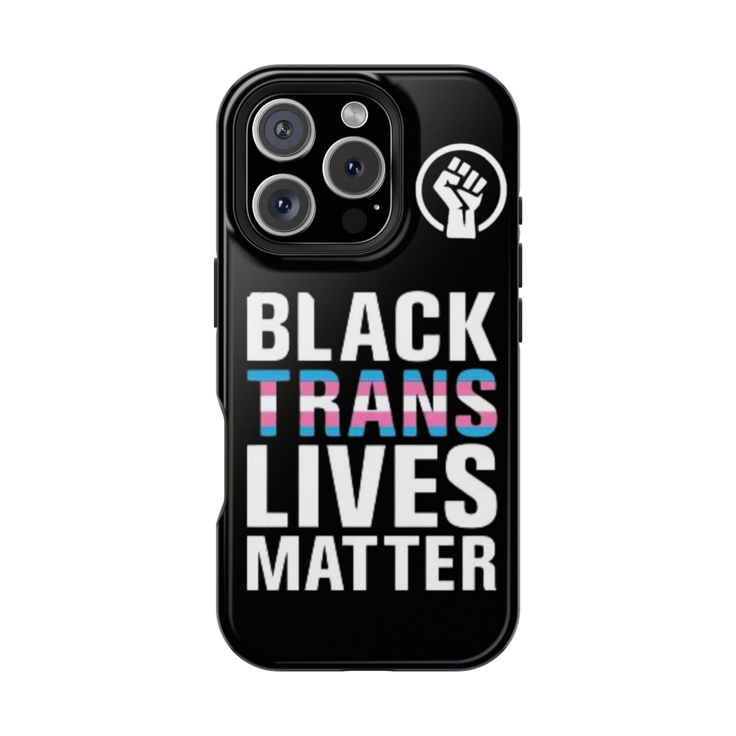 Impact-Resistant Phone Case — “Black Trans Lives Matter” Bold Activist Design