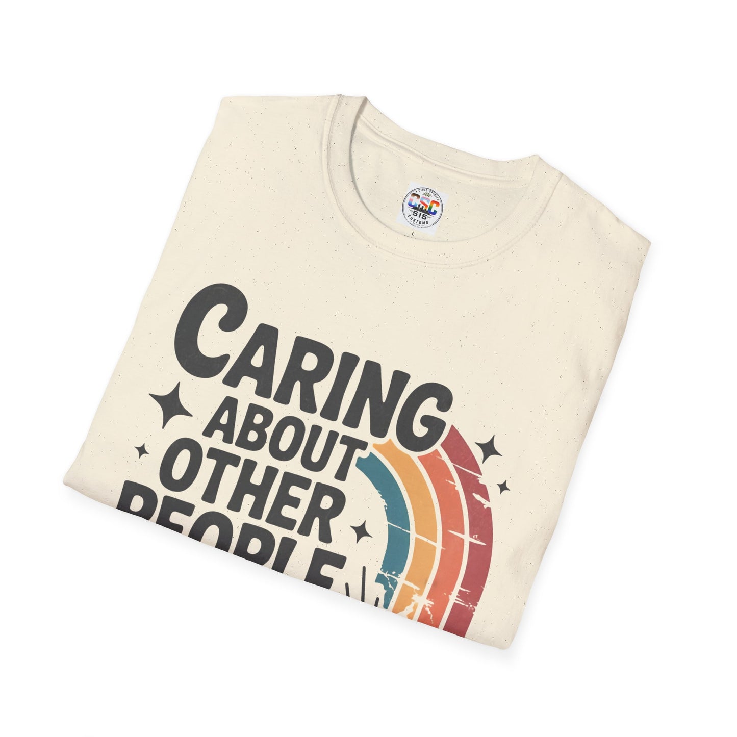 Caring About Other People Is Not Political T-Shirt