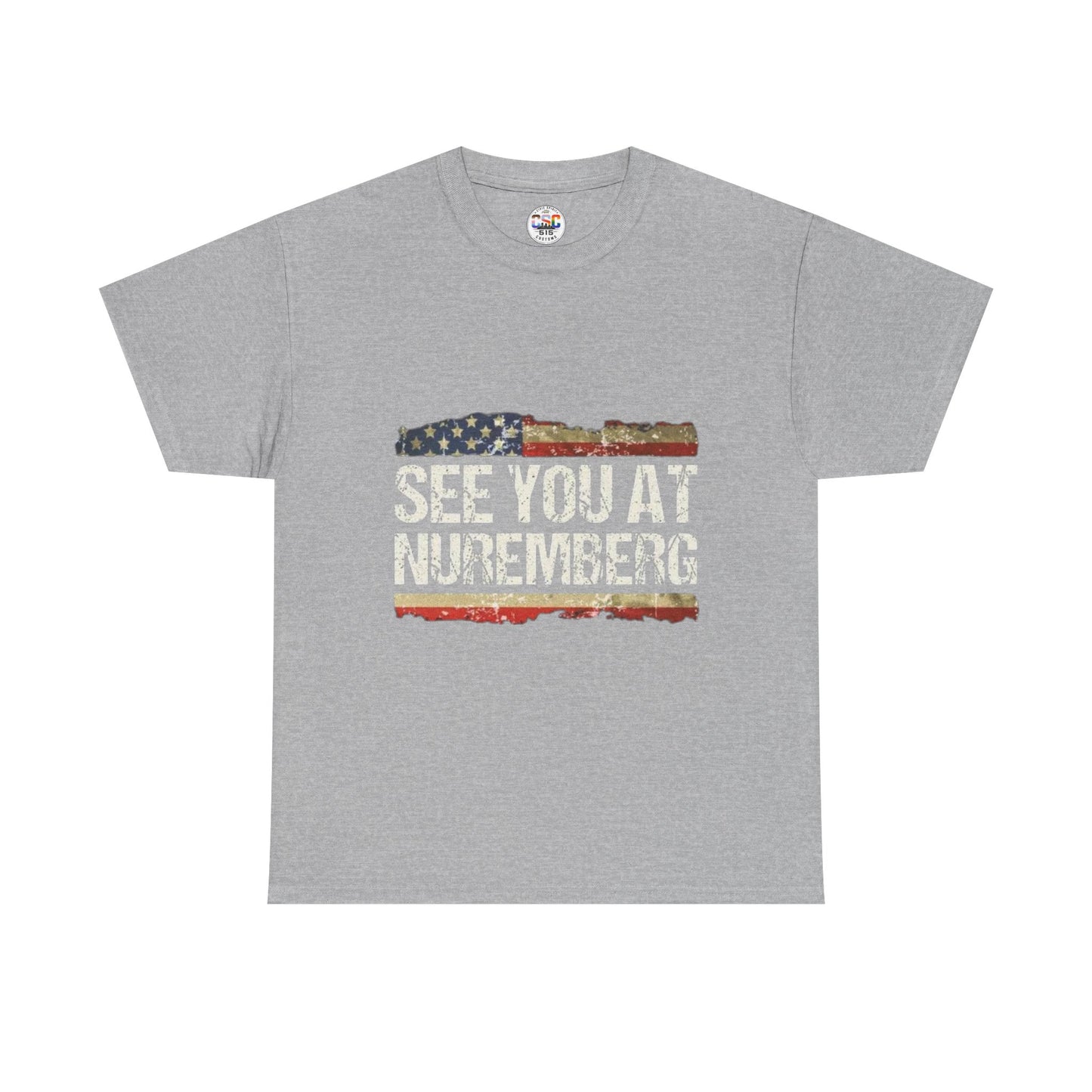 See You at Nuremberg T-Shirt — Distressed American Flag Graphic Tee