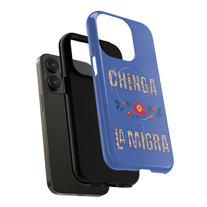 Phone Case — "Chinga La Migra" Tough Magnetic Protective Case | Floral Bold Statement