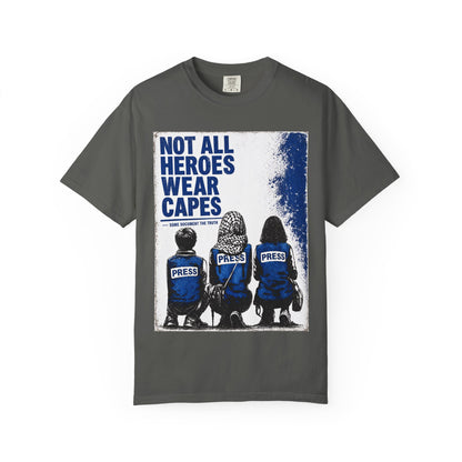 Not All Heroes Wear Capes T-Shirt