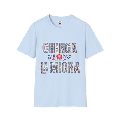 Chinga La Migra T-Shirt — Floral Mexican Pride Protest Tee