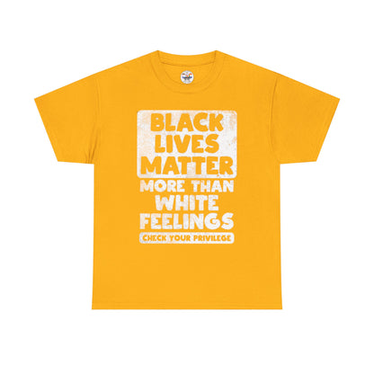 Black Lives Matter Graphic Tee — "More Than White Feelings" Social Justice T‑Shirt