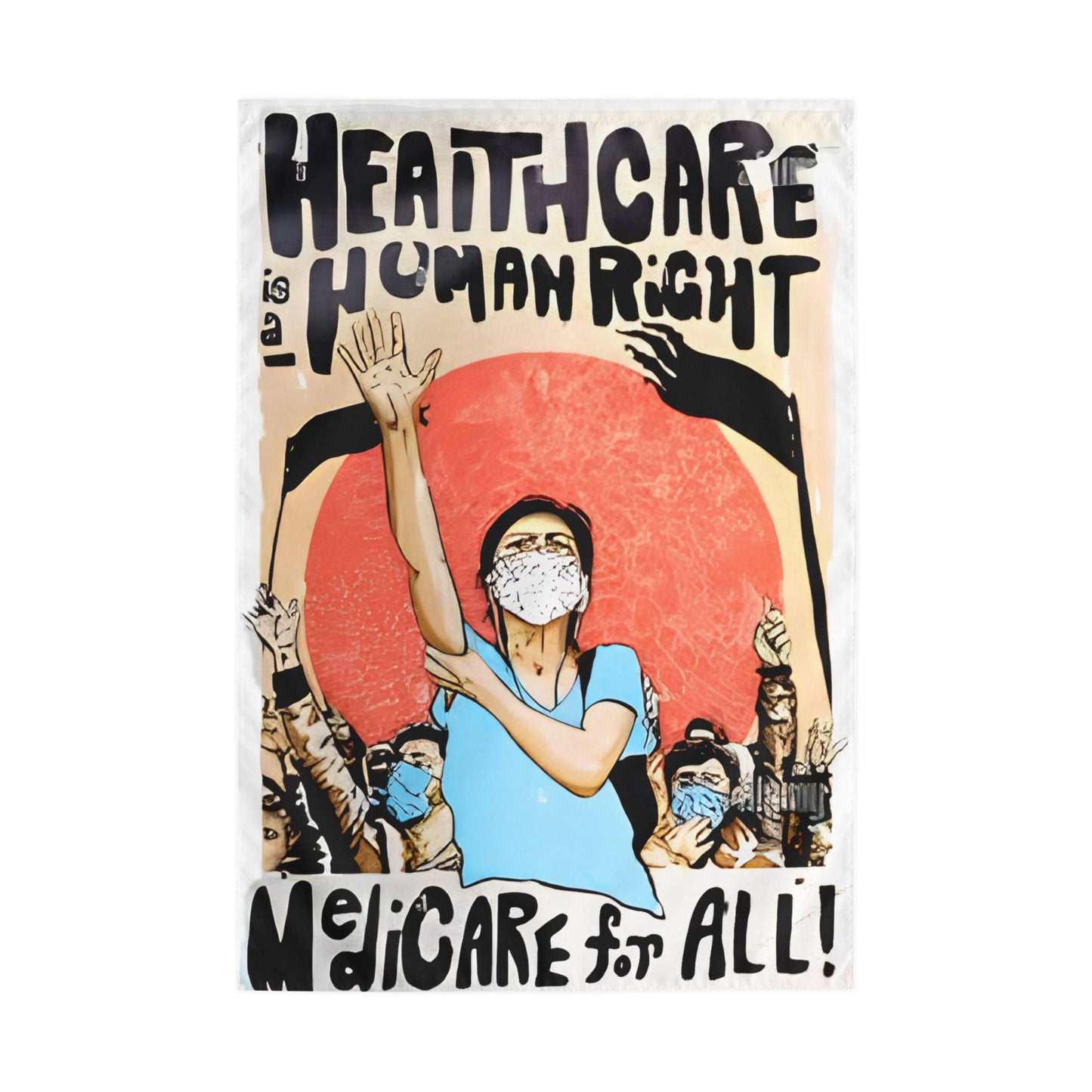 Healthcare Is a Human Right Outdoor Flag — Political Advocacy Yard Banner with Masked Protesters