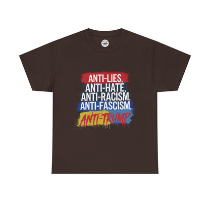 Anti-Lies Anti-Hate Anti-Racism Anti-Fascism Anti-Trump T-Shirt