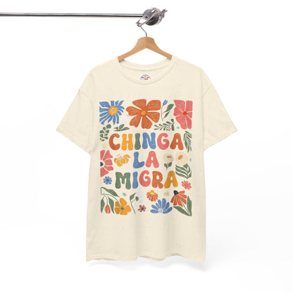 Floral 'Chinga La Migra' Tee - Colorful Latino Pride T-Shirt