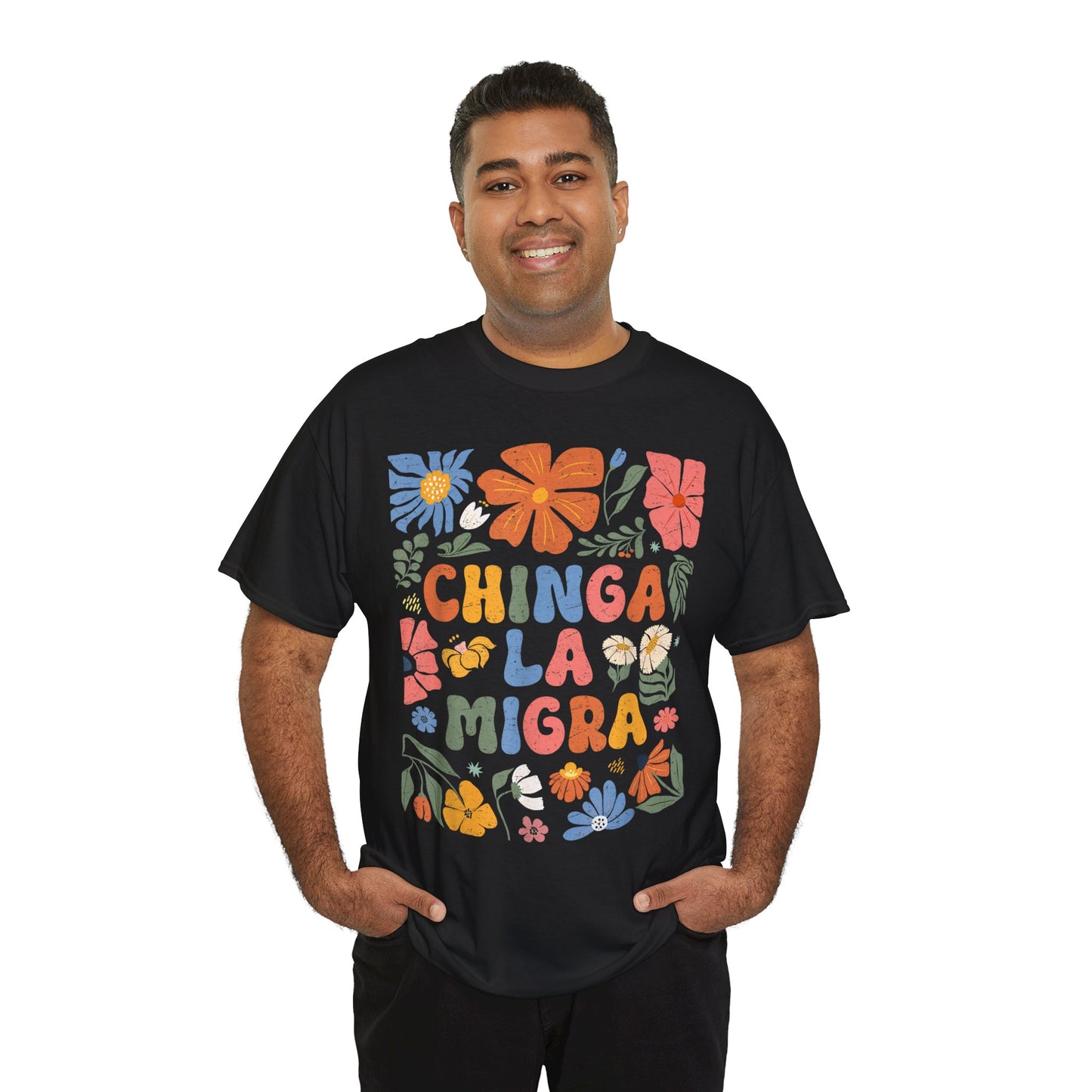 Floral 'Chinga La Migra' Tee - Colorful Latino Pride T-Shirt