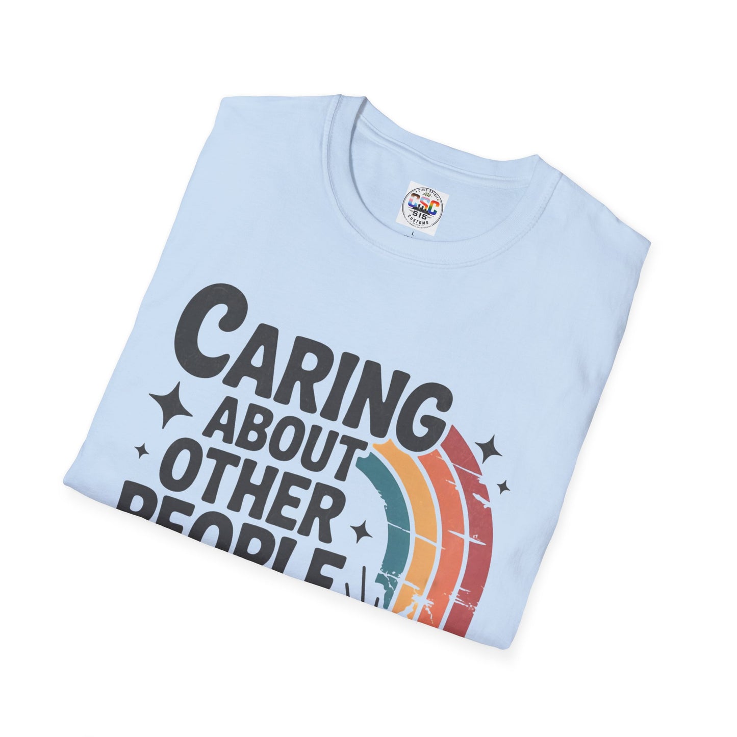 Caring About Other People Is Not Political T-Shirt