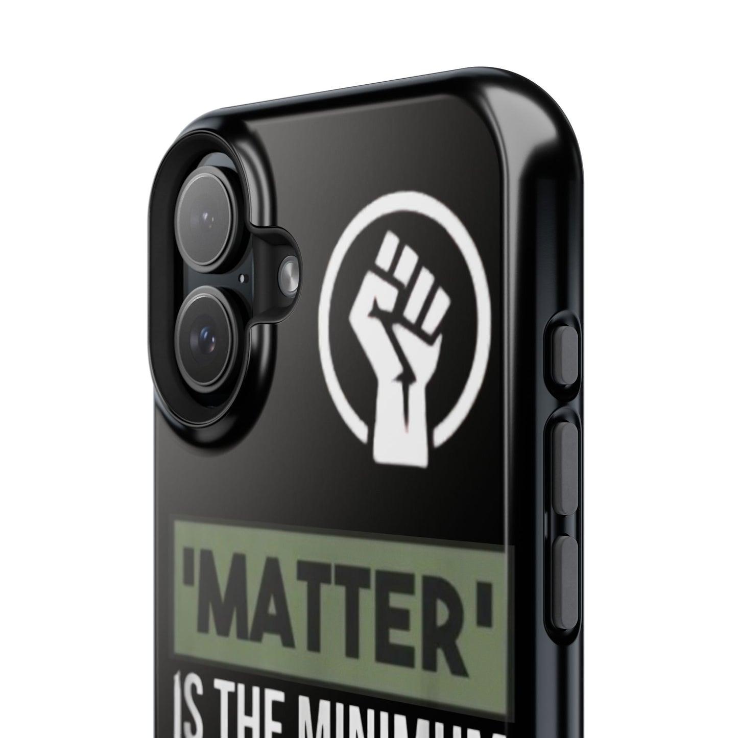 Impact-Resistant Phone Case — "Matter is the Minimum: Black Lives Are Worthy, Beloved, Needed"