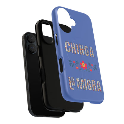 Phone Case — "Chinga La Migra" Tough Magnetic Protective Case | Floral Bold Statement