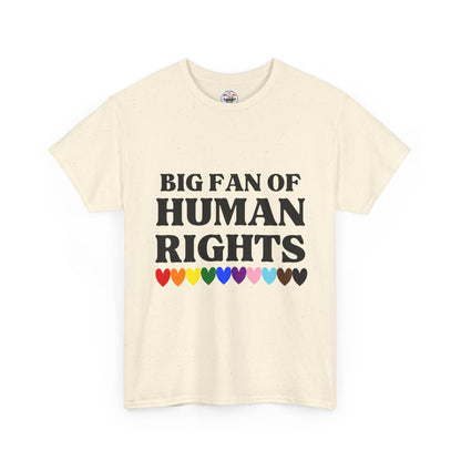 Human Rights T-Shirt — "Big Fan of Human Rights" Pride Hearts Tee