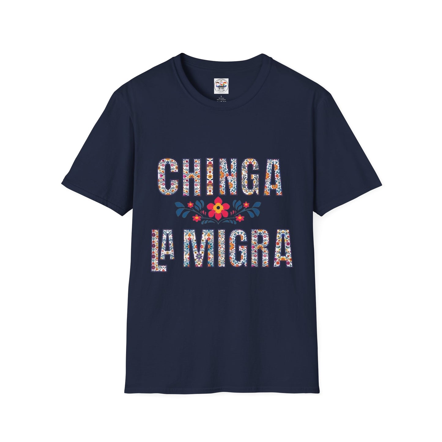 Chinga La Migra T-Shirt — Floral Mexican Pride Protest Tee