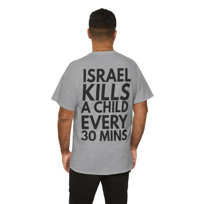 "Israel Kills a Child Every 30 Mins" Statement T-Shirt