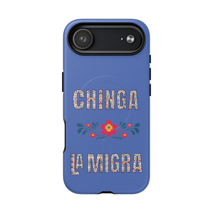 Phone Case — "Chinga La Migra" Tough Magnetic Protective Case | Floral Bold Statement