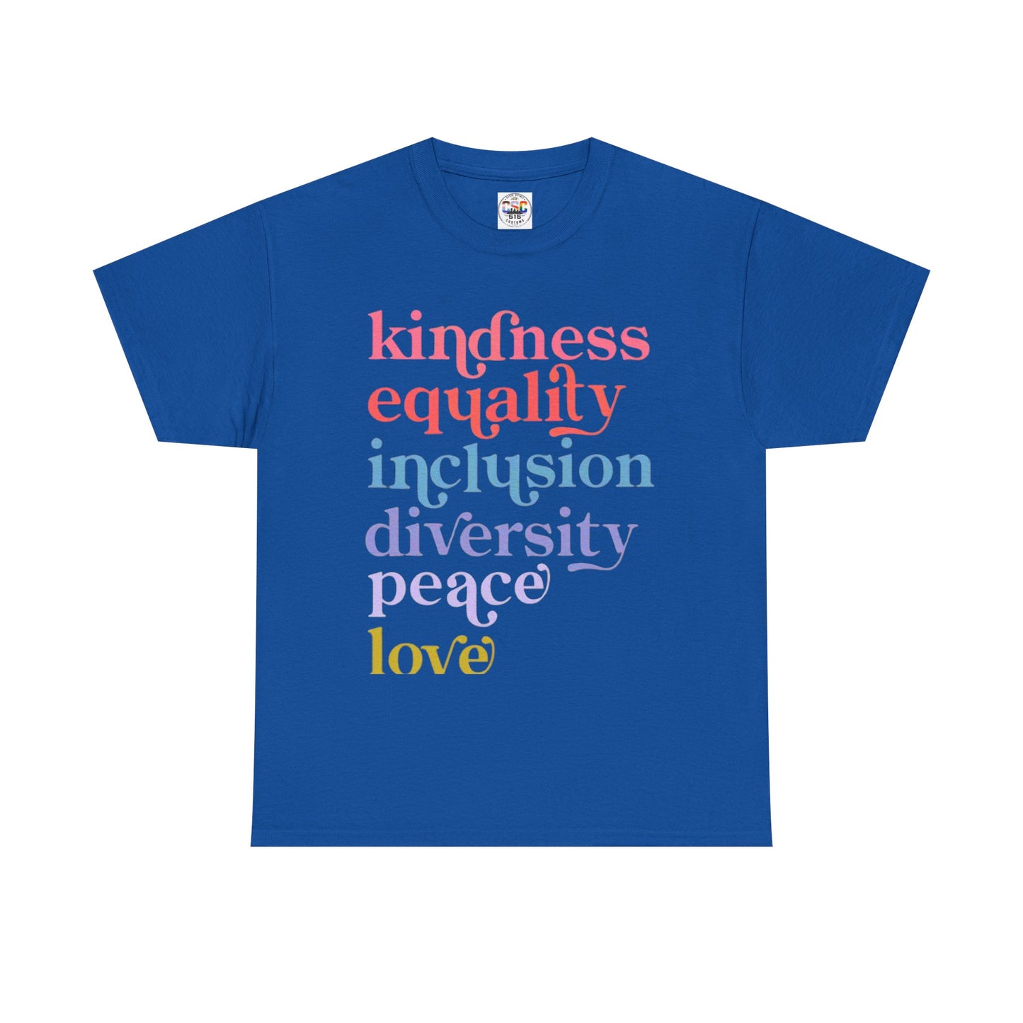 Kindness Equality Inclusion Diversity Peace Love T-Shirt