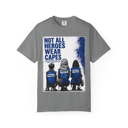 Not All Heroes Wear Capes T-Shirt