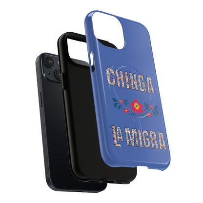 Phone Case — "Chinga La Migra" Tough Magnetic Protective Case | Floral Bold Statement