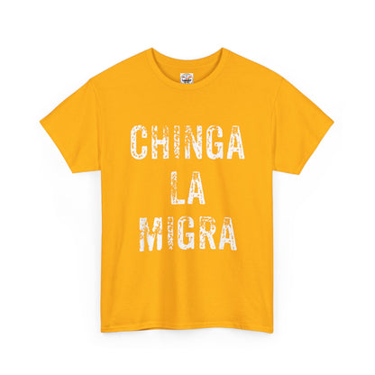 T-Shirt — "Chinga La Migra" Bold Distressed Statement Tee