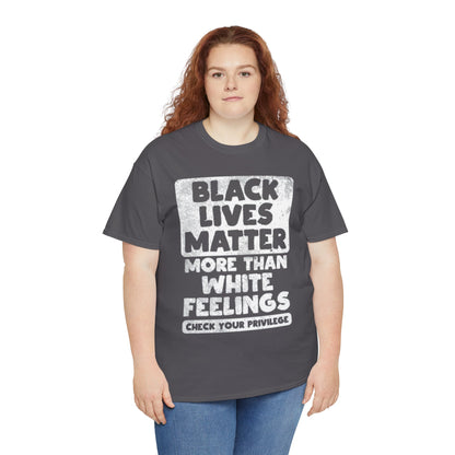 Black Lives Matter Graphic Tee — "More Than White Feelings" Social Justice T‑Shirt