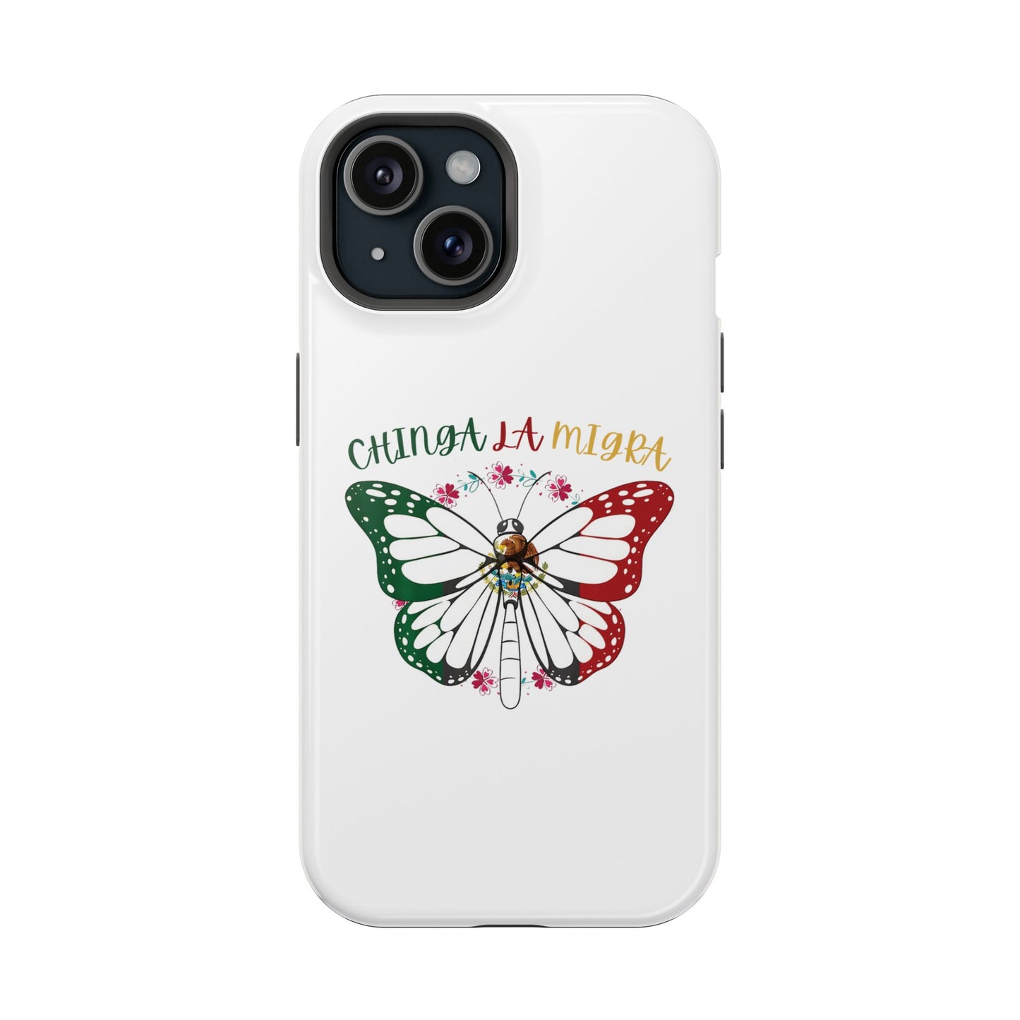 Phone Case — "Chinga La Migra" Mexican Flag Butterfly Impact-Resistant Case