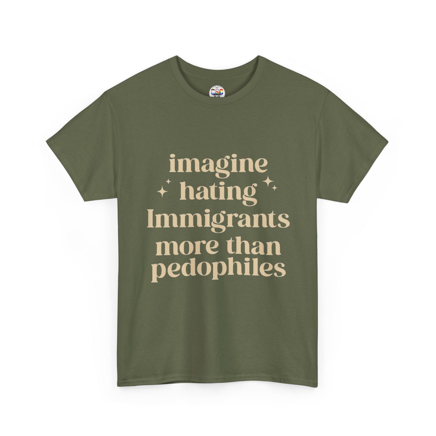Statement Tee — "Imagine Hating Immigrants More Than Pedophiles"