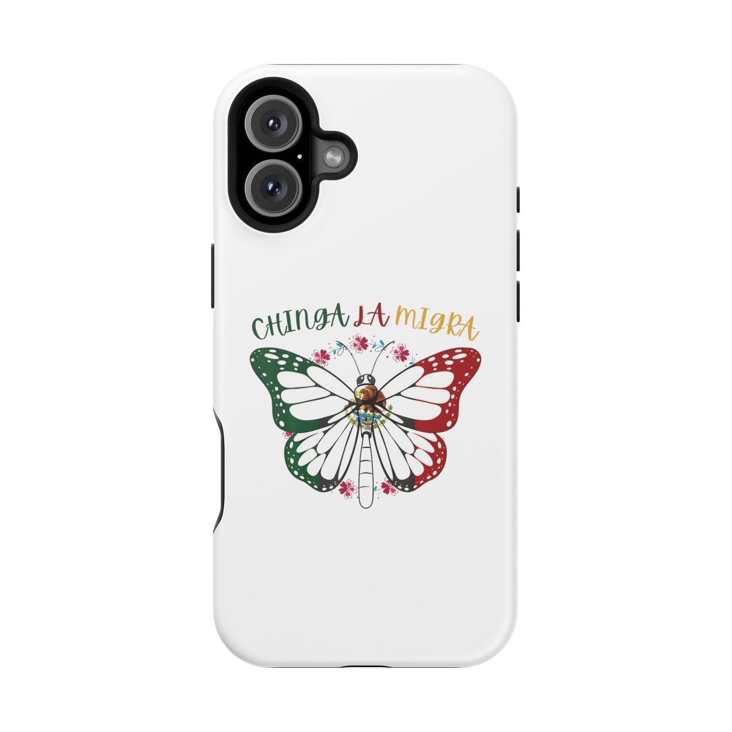 Phone Case — "Chinga La Migra" Mexican Flag Butterfly Impact-Resistant Case