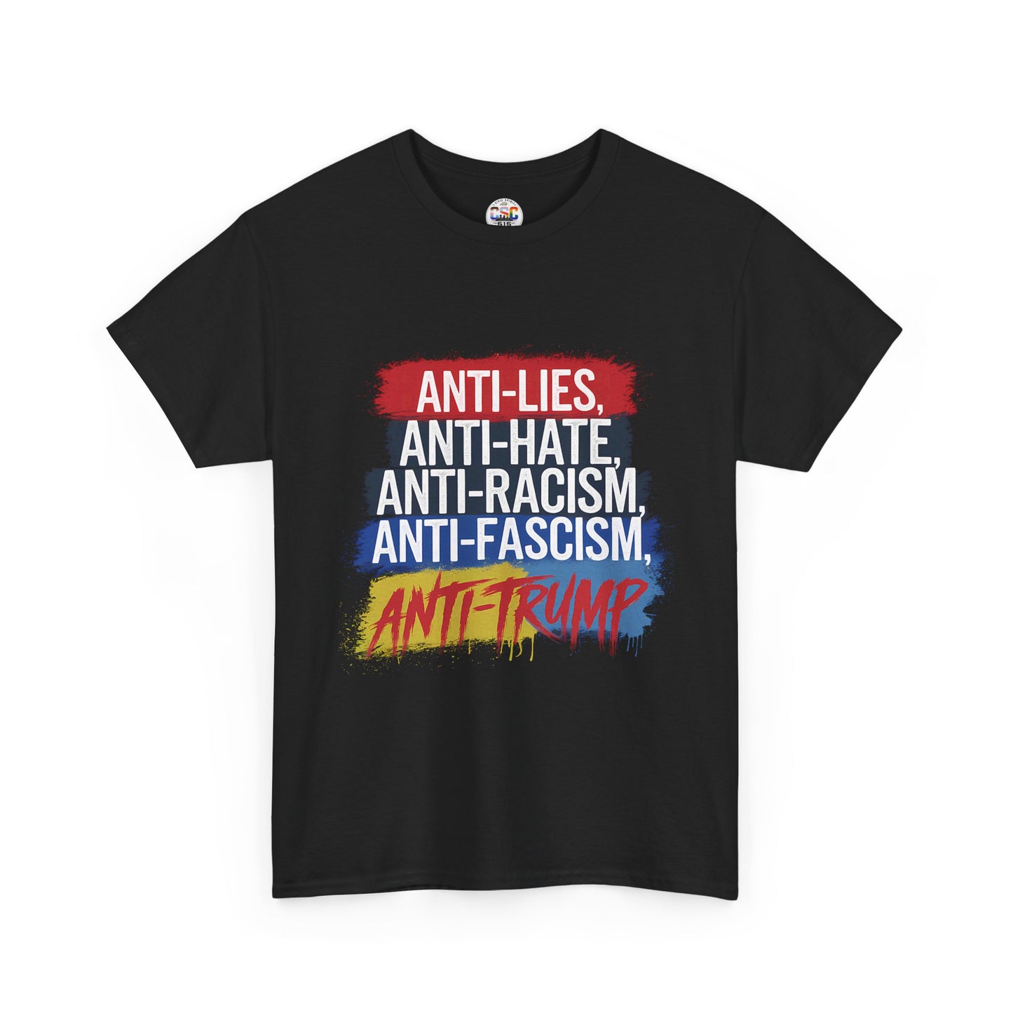 Anti-Lies Anti-Hate Anti-Racism Anti-Fascism Anti-Trump T-Shirt