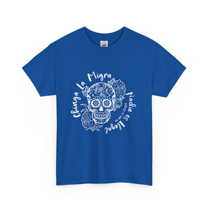 Dia de los Muertos Sugar Skull Tee — "Chinga La Migra Nadie es Ilegal" Graphic T-Shirt