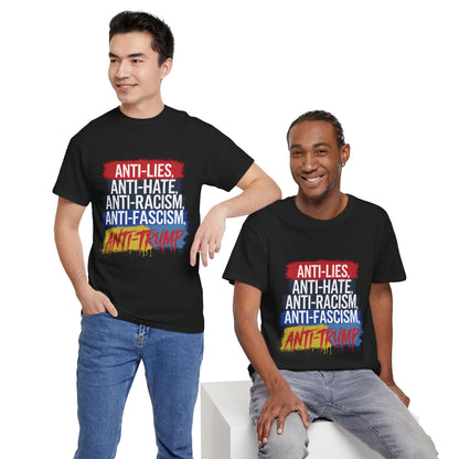 Anti-Lies Anti-Hate Anti-Racism Anti-Fascism Anti-Trump T-Shirt