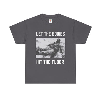 Let The Bodies Hit The Floor T-Shirt — Gothic Metal Band Lyric Tee
