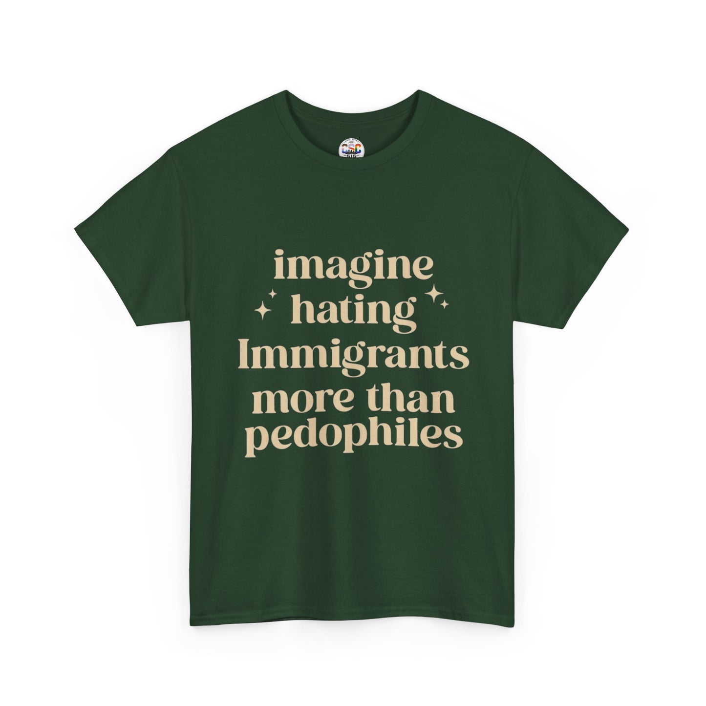 Statement Tee — "Imagine Hating Immigrants More Than Pedophiles"