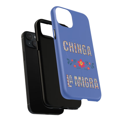 Phone Case — "Chinga La Migra" Tough Magnetic Protective Case | Floral Bold Statement