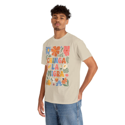 Floral 'Chinga La Migra' Tee - Colorful Latino Pride T-Shirt