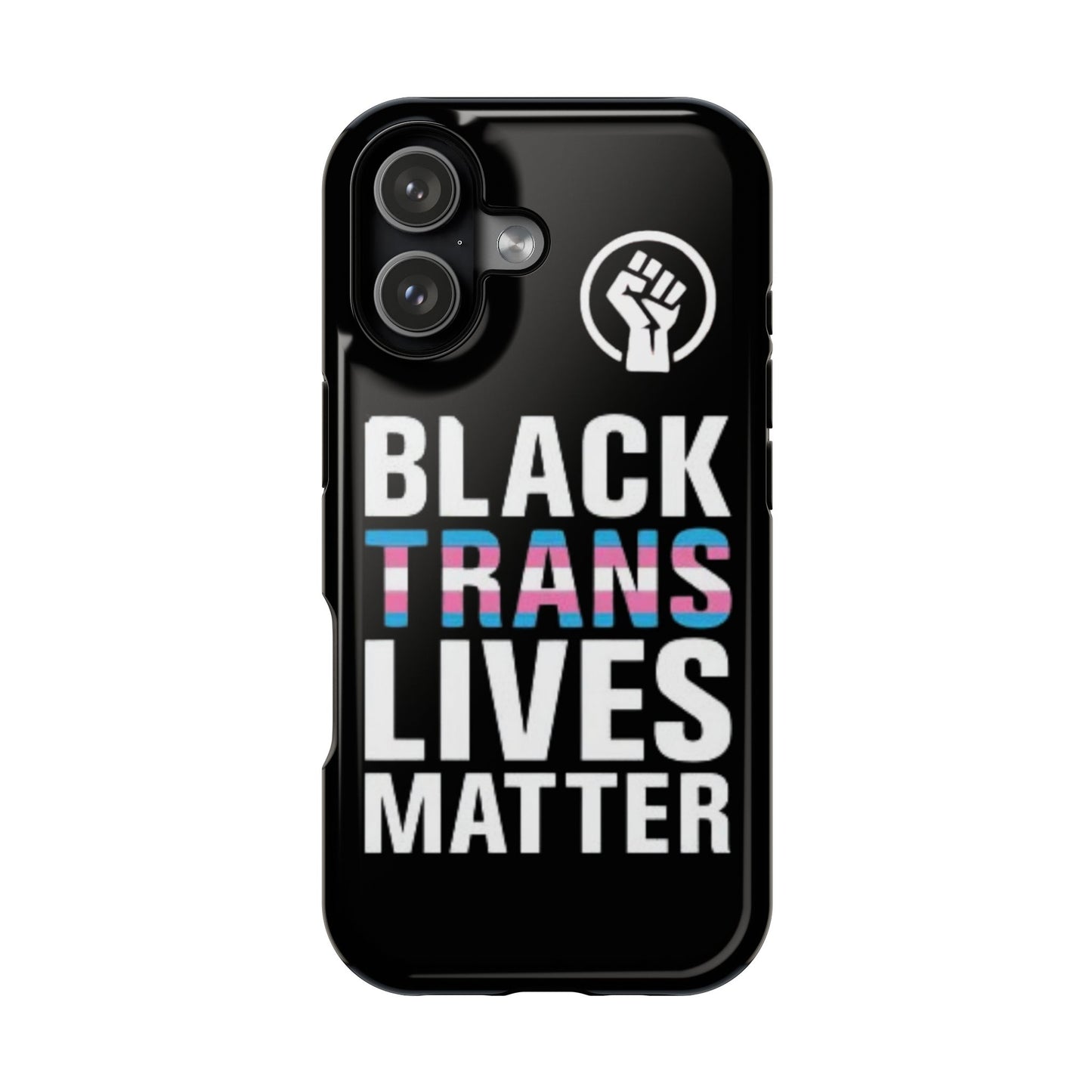 Impact-Resistant Phone Case — “Black Trans Lives Matter” Bold Activist Design