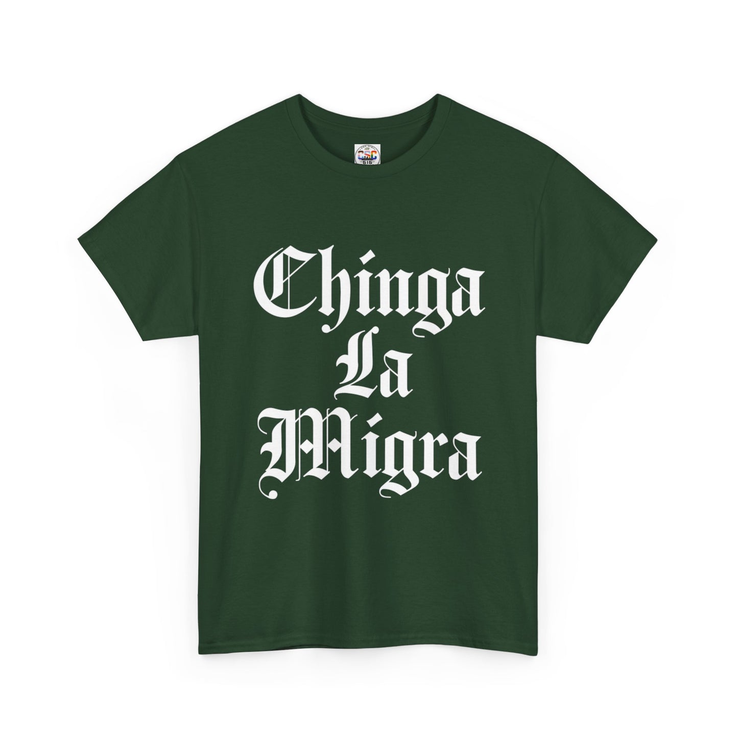 Graphic Tee — "Chinga La Migra" Bold Gothic Statement Shirt