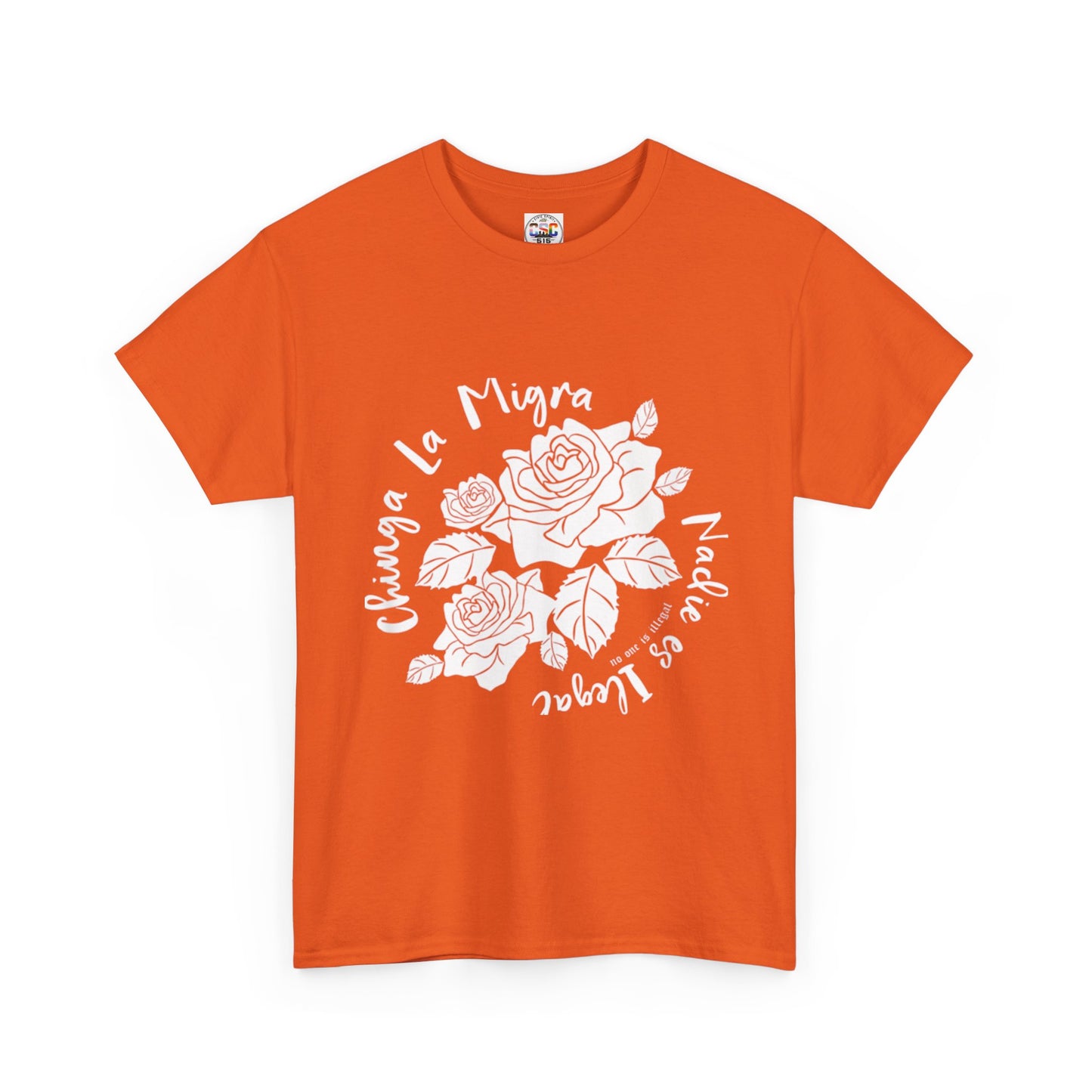 Nadie Es Illegal Rose Graphic Tee