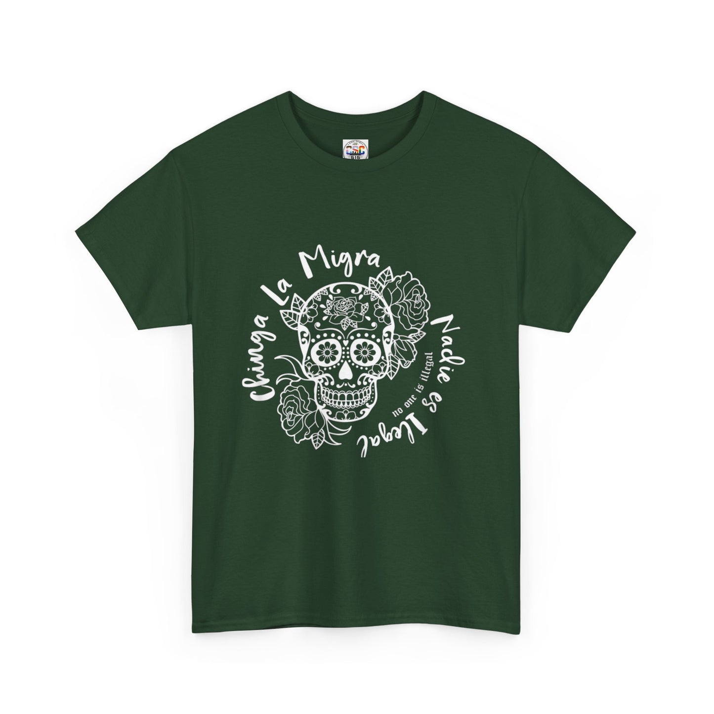 Dia de los Muertos Sugar Skull Tee — "Chinga La Migra Nadie es Ilegal" Graphic T-Shirt