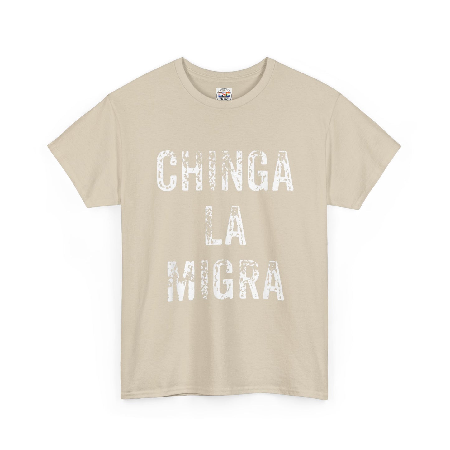 T-Shirt — "Chinga La Migra" Bold Distressed Statement Tee