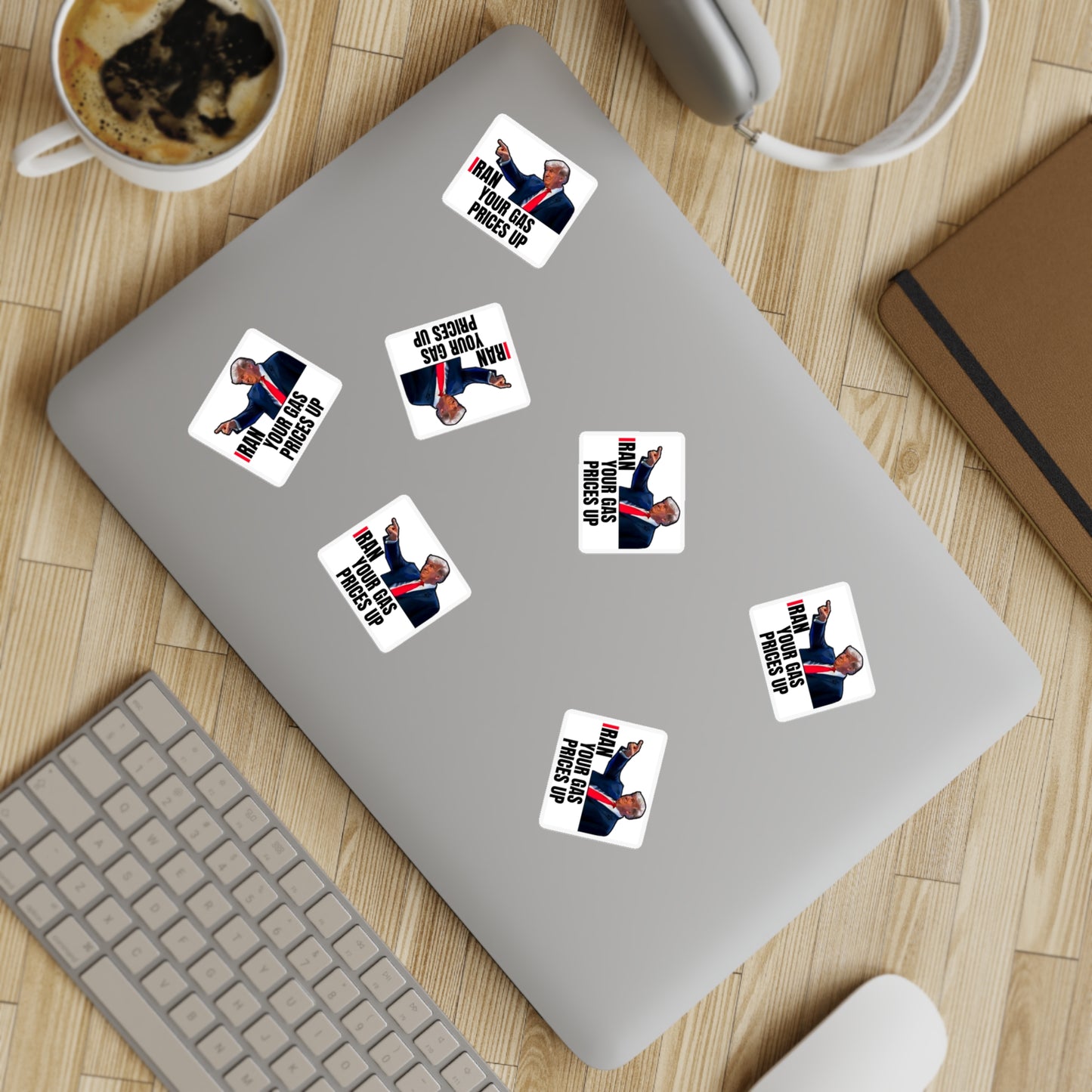 Political Sticker Pack — “I Ran Your Gas Prices Up” 10‑Piece Sheet