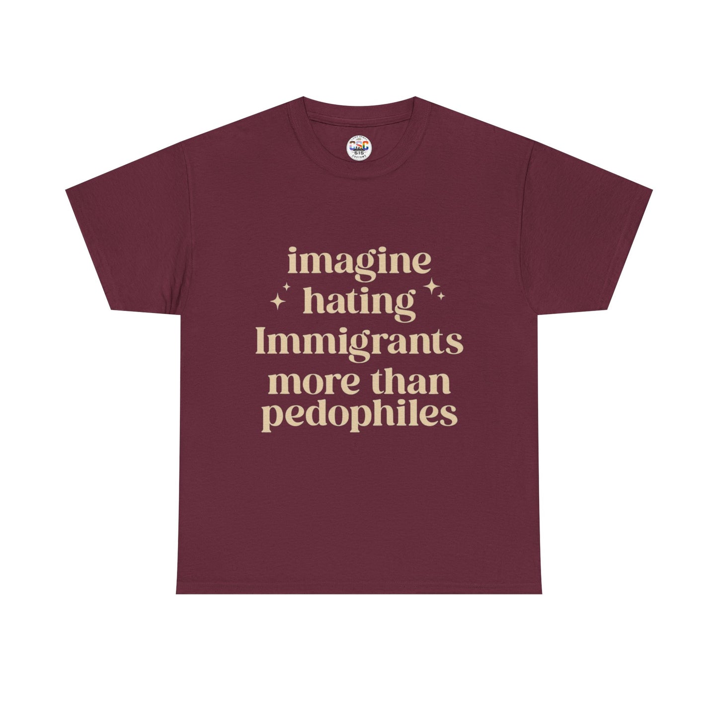 Statement Tee — "Imagine Hating Immigrants More Than Pedophiles"