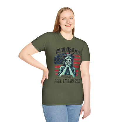 'Are We Great Yet? Cause I Just Feel Embarrassed' Statue of Liberty Protest Tee