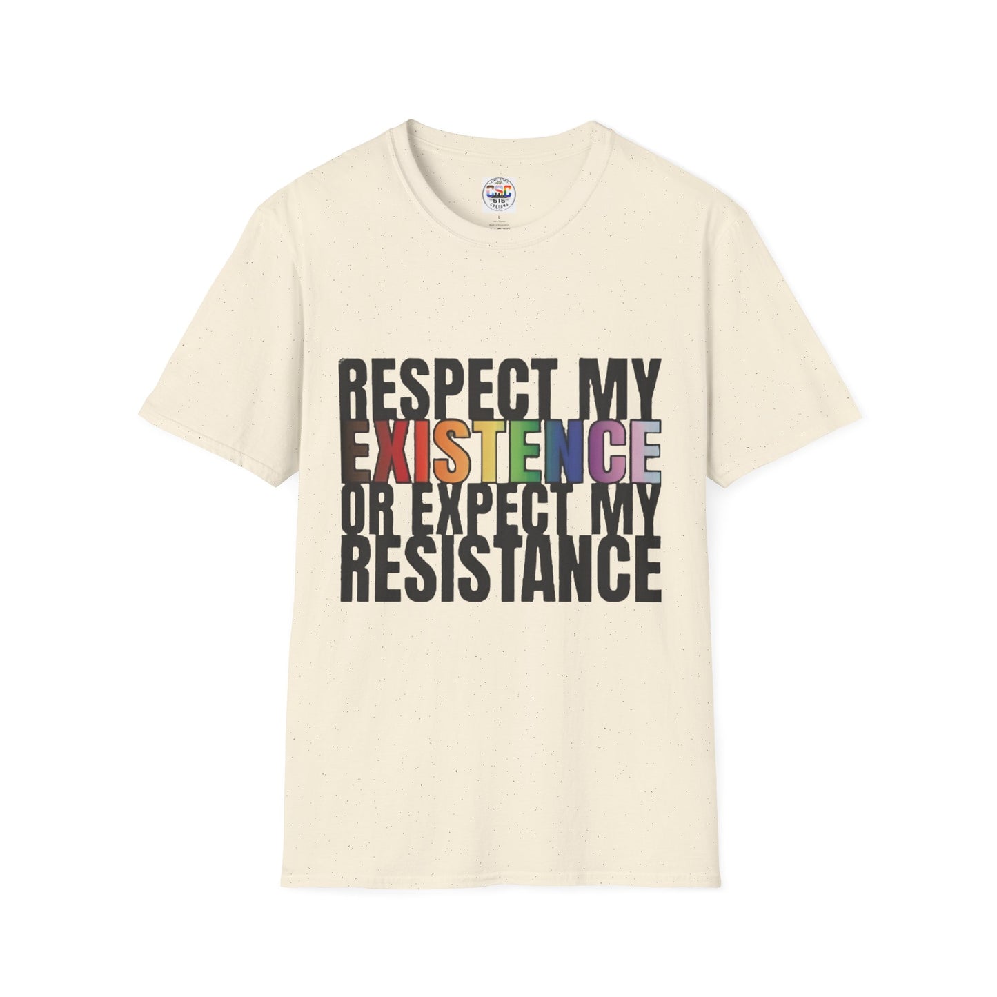 "Respect My Existence or Expect My Resistance" Pride Statement Tee