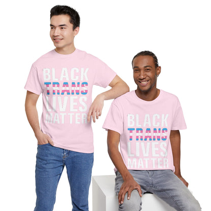 Black Trans Lives Matter T-Shirt — Activist Pride Tee