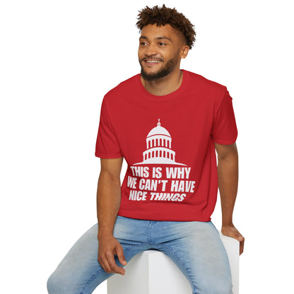 This Is Why We Can't Have Nice Things Capitol Graphic T-Shirt