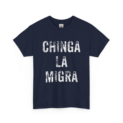 T-Shirt — "Chinga La Migra" Bold Distressed Statement Tee