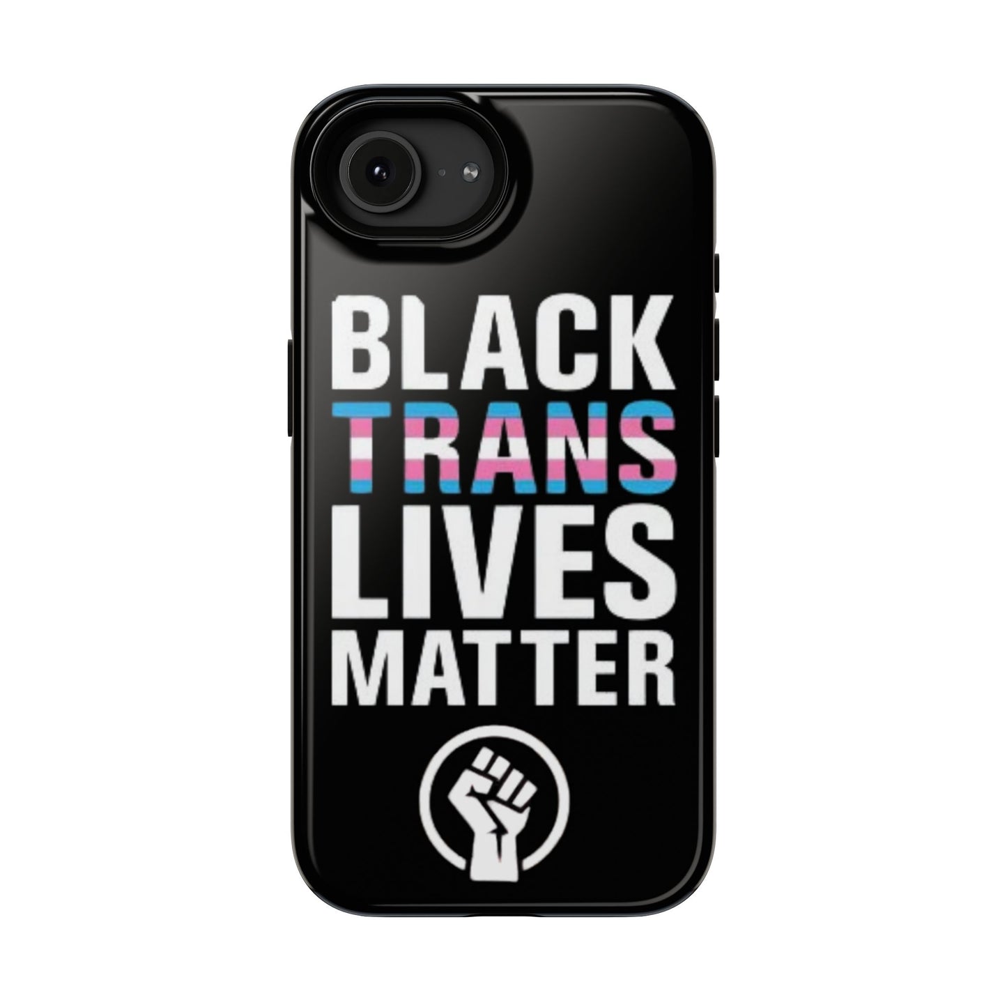 Impact-Resistant Phone Case — “Black Trans Lives Matter” Bold Activist Design