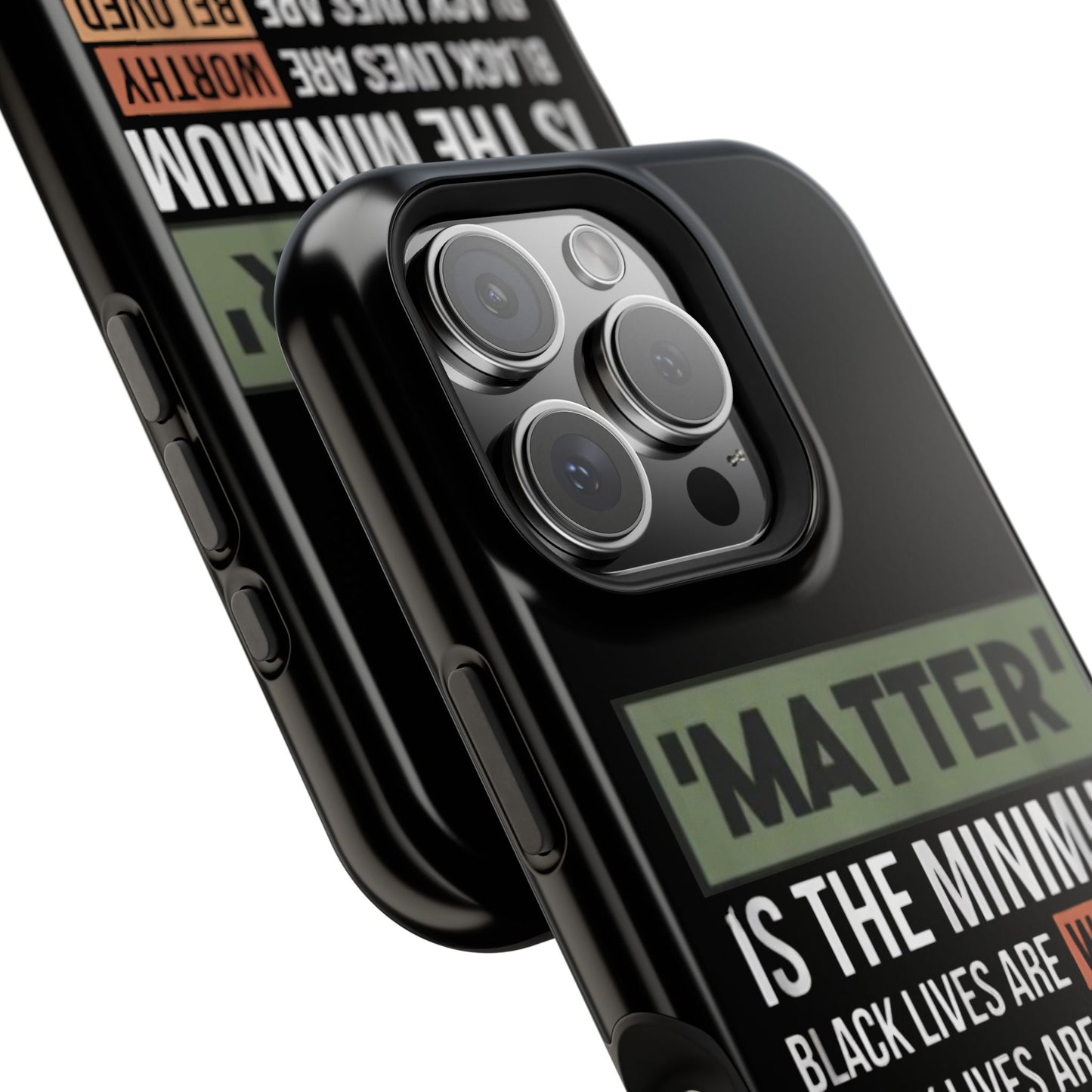 Impact-Resistant Phone Case — "Matter is the Minimum: Black Lives Are Worthy, Beloved, Needed"